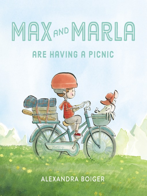 Title details for Max and Marla Are Having a Picnic by Alexandra Boiger - Available